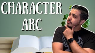 What is a Character Arc | Positive Change Character Arc, Negative Change, Flat Character Arc