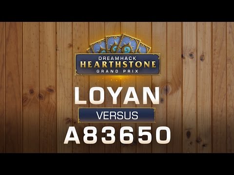 HS - Loyan vs A83650 - Round of 16 - Hearthstone Grand Prix DreamHack Winter 2016