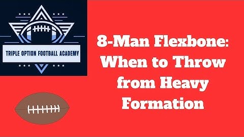 8-Man Flexbone: When to Throw from Heavy Formation