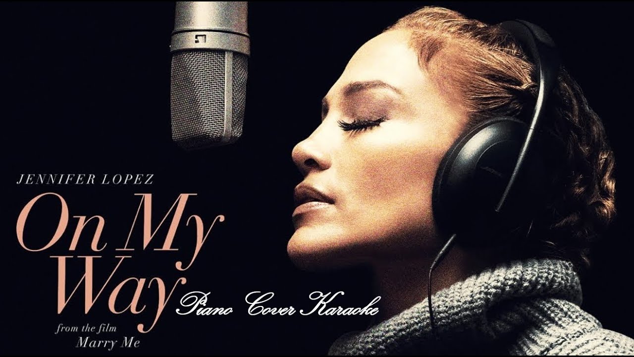 Jennifer Lopez On My Way (Marry Me) Piano Cover Karaoke with Lyrics
