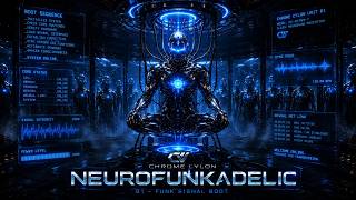 Neurofunkadelic | Track 01   Funk Signal Boot