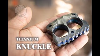 Tora Tactical #9: Making 3 leyers Titanium knuckle