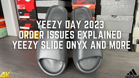 Yeezy Day 2023 Order Issues Explained On Yeezy Slide Onyx And More