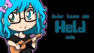 ♫ Jeder Kann Ein Held Sein (Original Song)