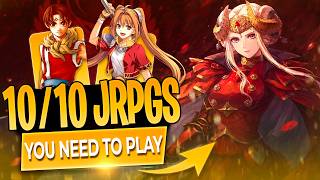 10/10 JRPGs Everyone Should Play Before They Die!