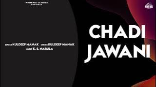 Chadi Jawani | Kuldeep Manak