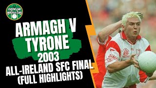 Armagh v Tyrone 2003 All-Ireland SFC Final (Highlights)