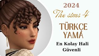 The Sims 4 2024 Türkçe Yama Kurulumu | En kolay | Güvenli