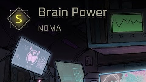 Cytus II - Brain Power by NOMA (On Choas)