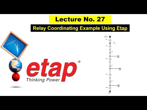 Lecture 27  | Relay Setting and Coordination | Transmission Line setting | Etap free Course
