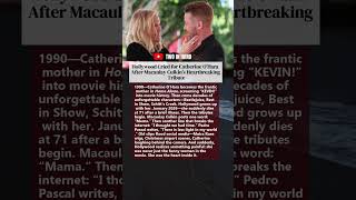 Hollywood Cried for Catherine O’Hara After Macaulay Culkin’s Heartbreaking Tribute