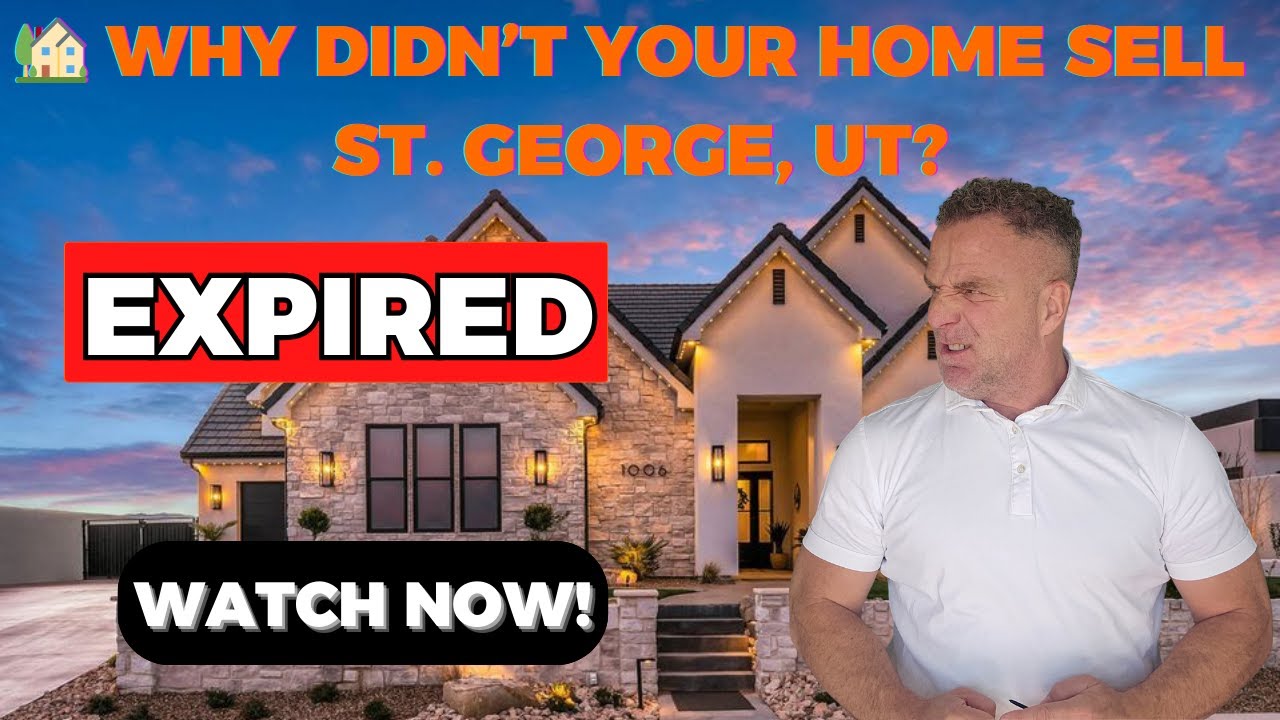 🏡 Why Your Home in St. George, UT Didn’t Sell – & How to Fix It FAST!