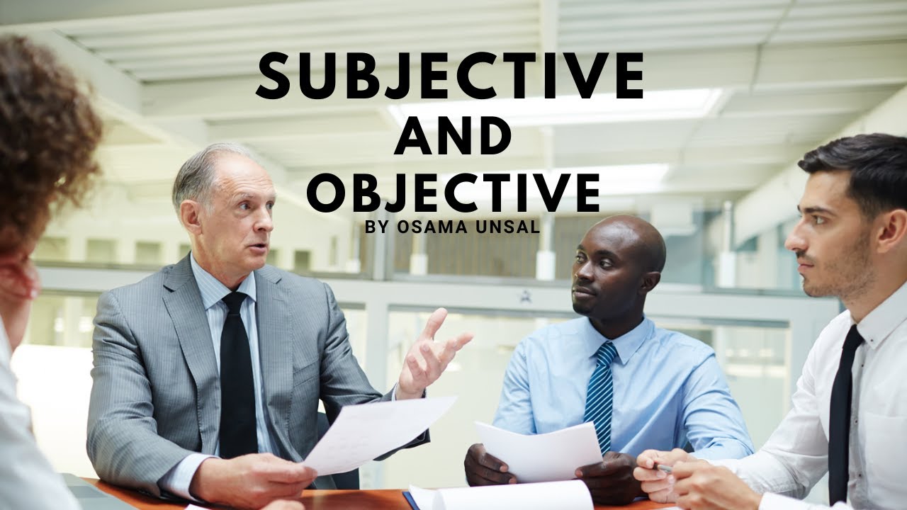 Subjective and Objective | What is the difference - YouTube