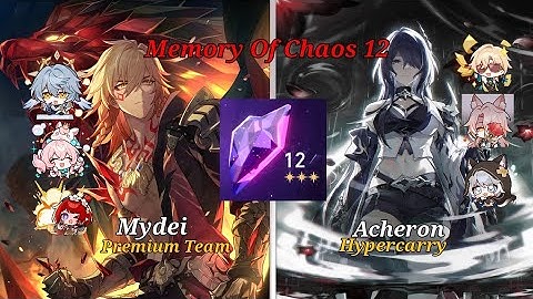 E0S1 Mydei Premium Team & E0S1 Acheron Hypercarry | Memory Of Chaos 12 | Honkai Star Rail 3.3
