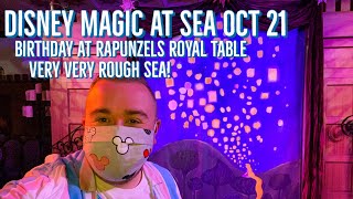 Disney magic at sea Oct 21 London Tilbury | My birthday at Rapunzel’s royal table | Very rough sea!!