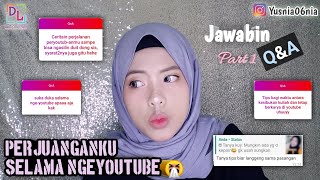 Jawab Q&A Part 1 | Perjalananku Ngeyoutube