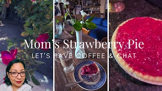 Mom's strawberry pie | coffee and chat | hammer & spoons