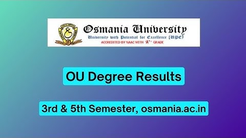 OU Degree Results 2024, 3rd & 5th Semester, osmania.ac.in