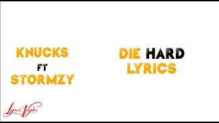 Knucks - Die Hard (Lyrics) ft. Stormzy