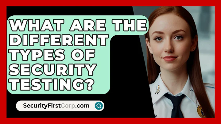What Are The Different Types Of Security Testing? - SecurityFirstCorp.com