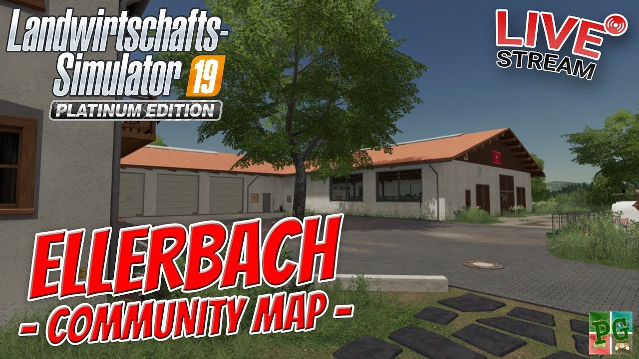ELLERBACH - COMMUNITY MAP [PC] 🚜 NEUSTART│LS19 - FS19 LIVE🔴 [HD]│Landwirtschafts Simulator 19