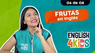 CLASE 06: Aprender 6 Frutas en Inglés y su pronunciación (Para niños)
