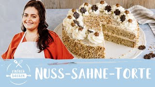 Nuss-Sahne-Torte – der Klassiker besser als vom Konditor I Einfach Backen