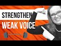 How to Strengthen Your Weak Voice?