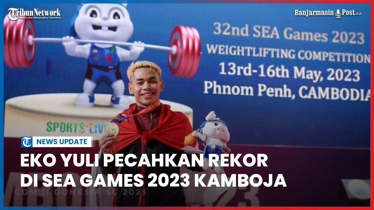 Eko Yuli Pecahkan Rekor Di SEA Games 2023 Kamboja YouTube eko-yuli-pecahkan-rekor-di-sea-games-2023-kamboja-youtube