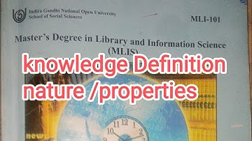 knowledge Definition characteristics / nature / property mli 101 unit 4 block 1