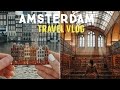 TRAVEL VLOG - Amsterdam