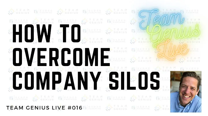 How to overcome company silos - Team Genius Live TGL0016