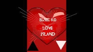 Love Island by BlaccKiD #afrobeats #newmusic #afrobeatsmusic #newafrobeats #love #nigerianmusic