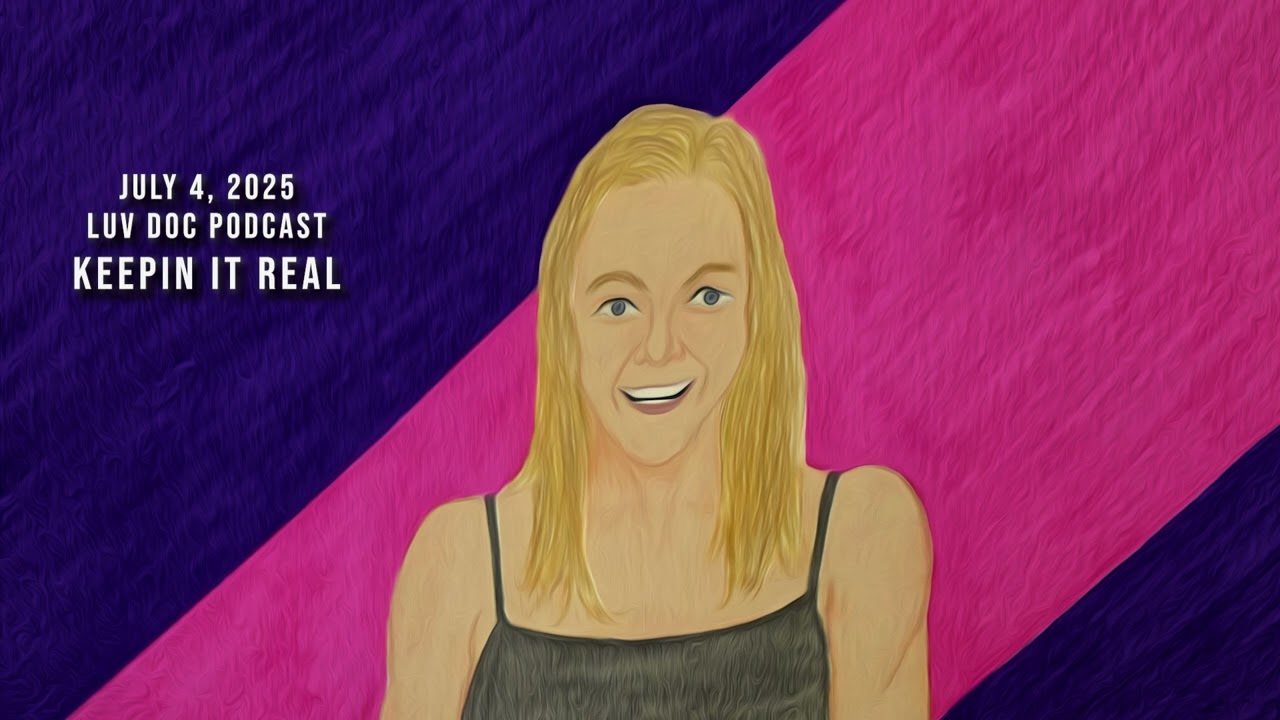 Watch July 4, 2025 Austin Chronicle Luv Doc Podcast - Keeping it Real on YouTube Watch July 4, 2025 Austin Chronicle Luv Doc Podcast - Keeping it Real on YouTube