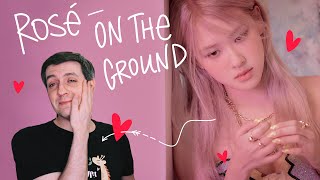 Honest reaction to Rosé (Blackpink) - On the Ground