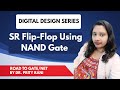 Lec 56: SR Flip-Flop Using NAND Gate | Sequential Circuit | Digital Electronics