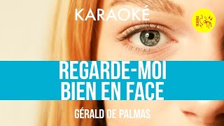 Ⓚ Regarde-moi bien en face, Gérald de Palmas [Karaoké]