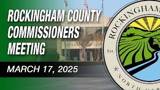 March 17, 2025 Rockingham County Board of Commissioners Meeting