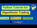 Section 5 _ Python Basic _  How if condition, for loop, while loop in python works