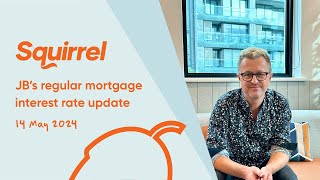 JB's regular mortgage interest rate update - 14 May 2024
