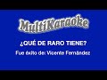 ¿Qué De Raro Tiene? - Multikaraoke - Fue Éxito De Vicente Fernández