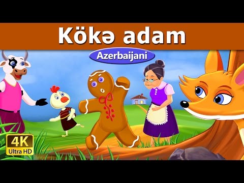 Kökə adam |Gingerbread Man in Azeri | Nagillar Alemi | Azərbaycan Nağılları