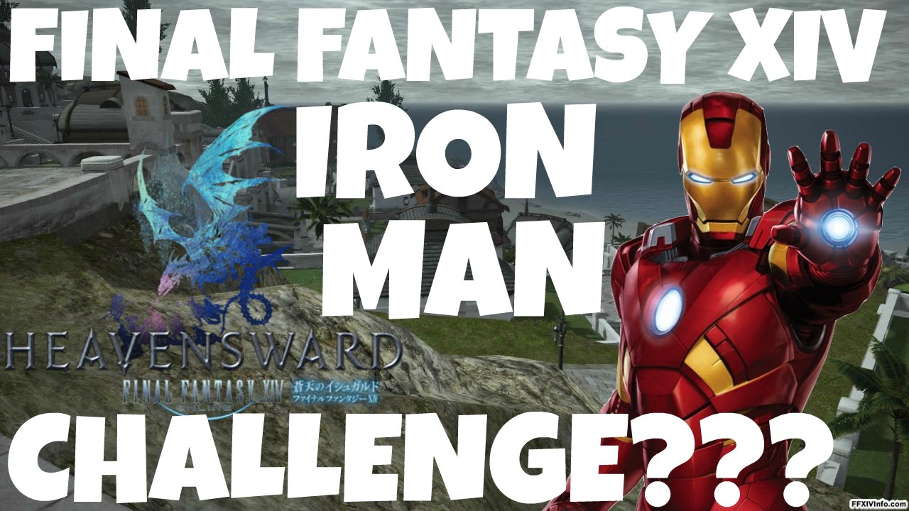 FFXIV IRON MAN CHALLENGE???