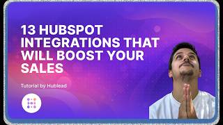 13 HubSpot Integrations That Actually Close More Deals