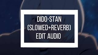Dido-Stan Slowedreverb Edit Audio