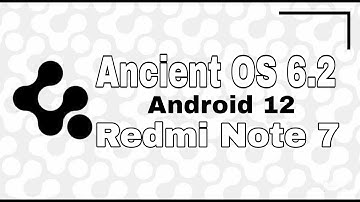 AncientOS 6.2 - OFFICIAL | Android 12.