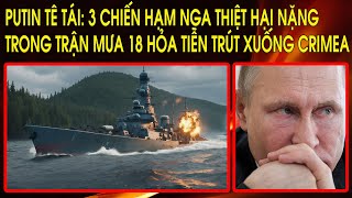 Kyiv đánh trúng 3 chiến hạm Nga trong trận mưa 18 hỏa tiễn trút xuống Crimea. Thế giới lật tẩy Putin
