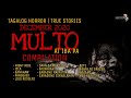 MULTO TRUE STORIES |  Tagalog Horror | December 2020 Compilation