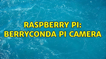 Raspberry Pi: berryconda Pi Camera