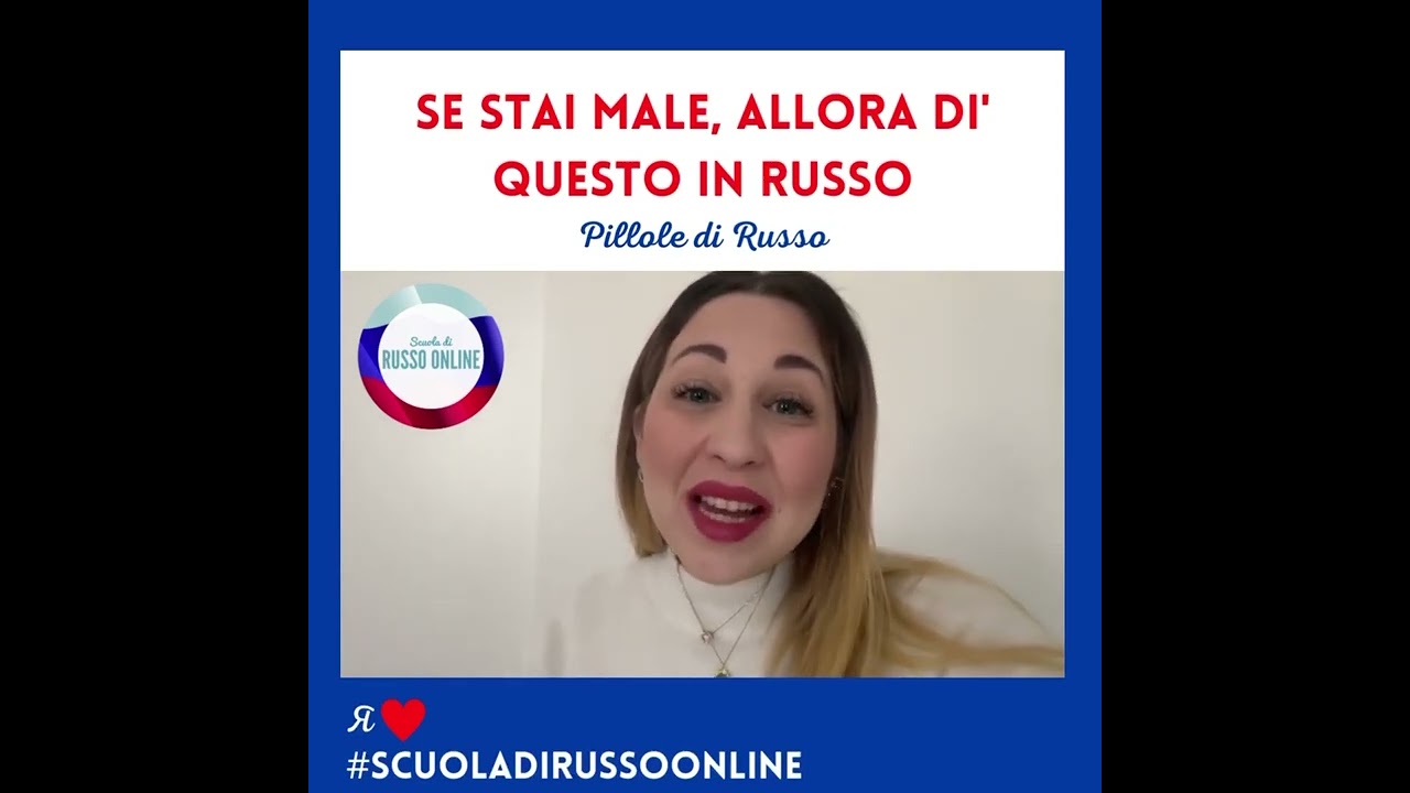 ➡️ SE STAI MALE, ALLORA DI' QUESTO IN RUSSO!